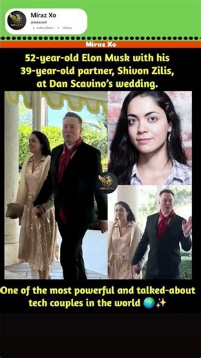 52-year-old Elon Musk with his 39-year-old partner, Shivon Zilis, at Dan Scavino's wedding.