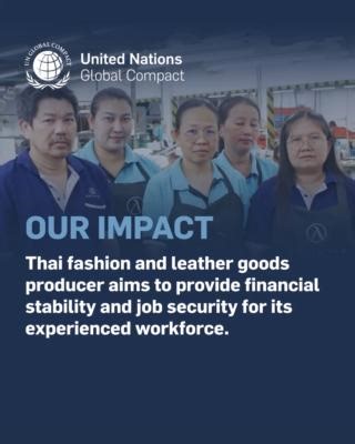 In Thailand, for leather goods company Adiantes, ensuring fair living wages is about more than just setting salaries above national or local averages — it’s about long-term financial stability for its employees. From adapting roles for employees with health challenges to supporting single parents, their commitment proves that ethical manufacturing is possible — and powerful. Read More: https://unglobalcompact.org/take-action/impact/thai_fashion_and_leather_goods_producer_aims_to_provide_financia