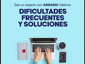 Sea un experto con Mimaki: Dificultades frecuentes y soluciones