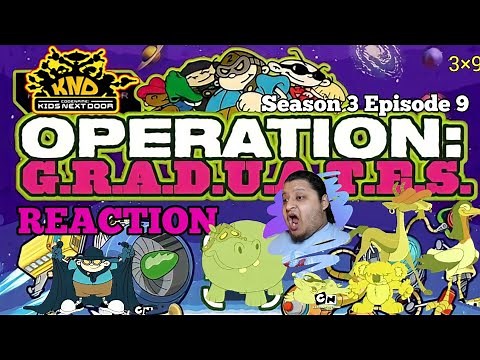 Codename: Kids Next Door | Season 3 Episode 9 "Operation: G.R.A.D.U.A.T.E.S." (REACTION)
