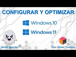 CONFIGURAR Y OPTIMIZAR WINDOWS 11 Y 10 CON GHOST TOOLBOX - GHOST SPECTRE