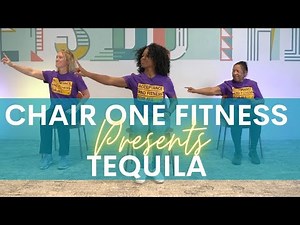 Chair Exercise to Tequila - Chair One Fitness