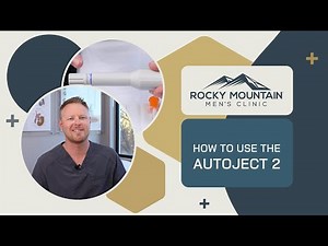 How to Use the Autoject 2 | Rocky Mountain Men's Clinic