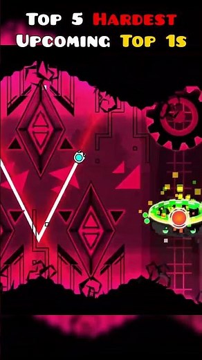 Top 5 Hardest Upcoming Top 1s in Geometry Dash (PART 3)