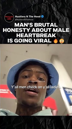 Man's Brutal Honesty About Male Heartbreak Is Going Viral 🔥😯