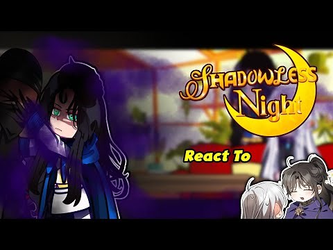 Shadowless Knight react | 1/? | MADE BY : ItzMaeツ