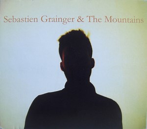 Sebastien Grainger - Sebastien Grainger & The Mountains
