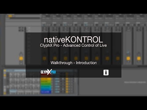 nativeKONTROL - ClyphX Pro - The Ultimate Ableton Live Scripting Toolkit