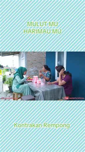 Serial Kontrakan Rempong: Mulut Mu Harimau Mu