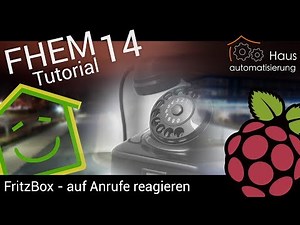 FHEM-Tutorial Part 14: Anrufe auf der Fritz!Box als Event in FHEM