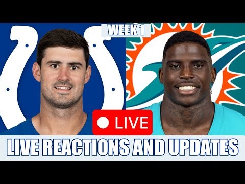 Indianapolis Colts vs. Miami Dolphins Week 1 Live Play by Play, Reactions And Updates