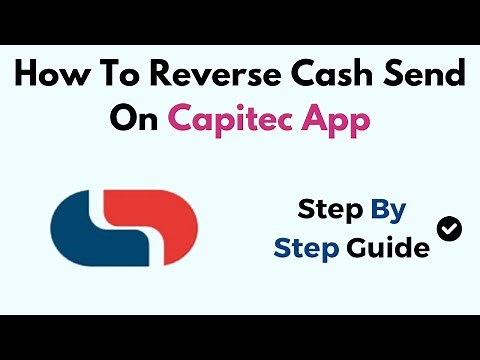 How to Reverse Cash Send on Capitec App – Step-by-Step Guide, Cancellation Rules & Refund Timing