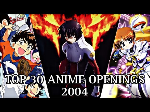 My Top 30 Anime Openings 2004