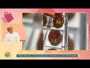 Relais Desserts : la haute pâtisserie à l’honneur au cœur de la Vendée