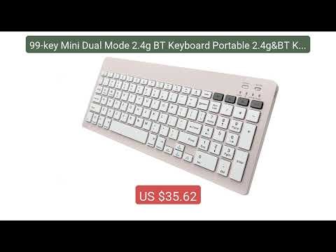 99-key Mini Dual Mode 2.4g BT Keyboard Portable 2.4g&BT Keyboard fo... — Top Rated 2026 | Buy Now!