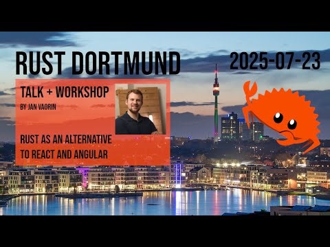 Rust as an Alternative to React and Angular - 4th Rust Dortmund Meetup