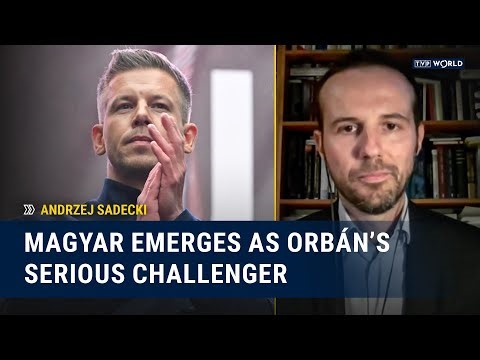 Orbán vs. Magyar: Hungarian PM faces toughest election | Andrzej Sadecki