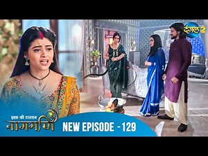 Full Episode - Ishq Ki Dastaan ​​नागमणि - 129 | Naagmani | Dangal 2 #mohini #paaro #shankar