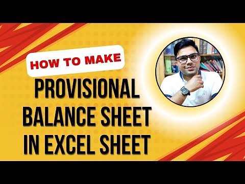 How To Make Provisional Balance Sheet In Excel Sheet | How To Prepare Provisional Balance sheet