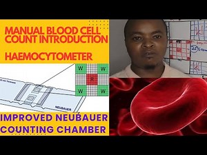 Introduction to Manual Blood Cell count | Improved Neubauer counting chamber Features | Haematology