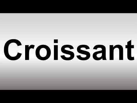 How to Pronounce Croissant