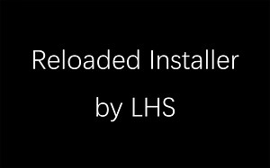 【合集】LHS - Reloaded Installer