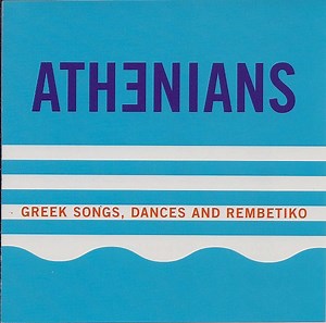 Athenians - Greek Songs, Dances And Rembetiko