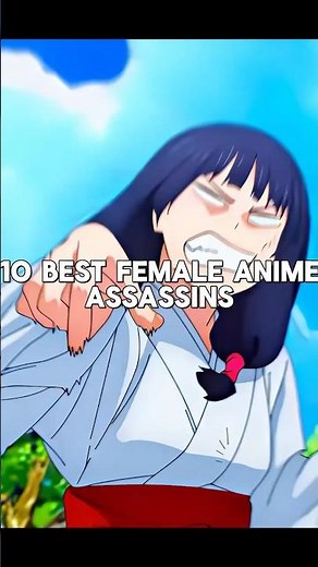 Top 10 best female assassins in anime