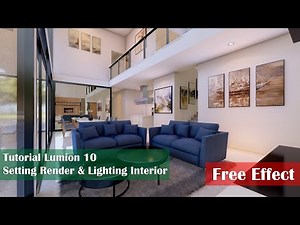 Tutorial Lumion 10.3.2 - Tutorial 4 - Setting Render & Lighting Interior