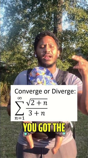 Come on series-ly… converge or diverge?