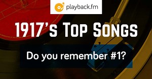 1917 Radio (Top 40 Song Playlist) | Playback.fm