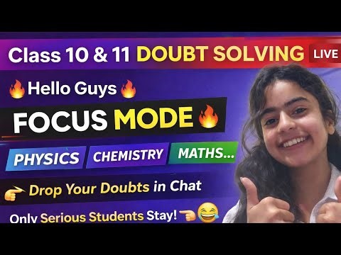 LIVE 🔴 Class 10 & 11 Doubt Solving | Maths, Physics, Chemistry | Ask Now 🔥