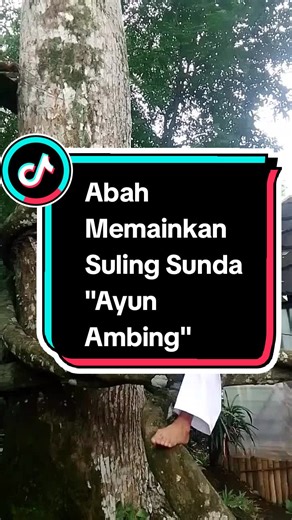 Abah Memainkan Suling Sunda