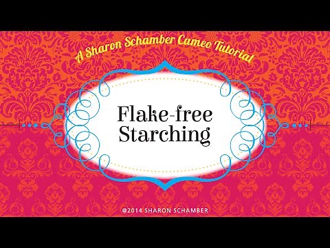 Sharon Schamber Cameo Tutorial: Flake-free Starching