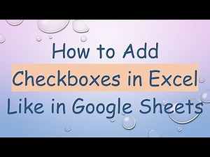 How to Add Checkboxes in Excel Like in Google Sheets