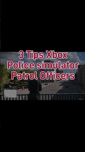 3 Tips police simulator Xbox #gaming