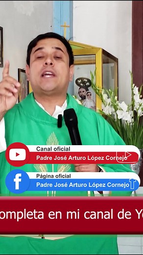 Misa de Hoy: Reflexiones del Padre Arturo Cornejo