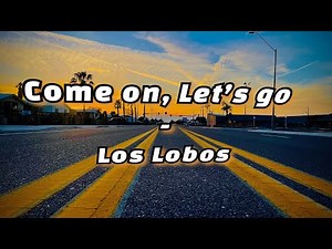 Come On, Lets Go - Los Lobos
