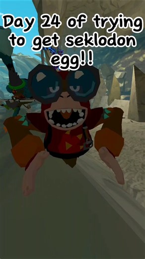 Day 24 of trying to get seklodon egg!
