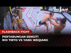FULL TEGANG‼️Pertarungan Sengit Rio Tirto vs Yang Weqiang | Flashback Full Fight One Pride MMA