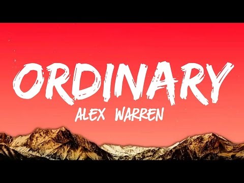 Alex Warren - Ordinary (Lyrics)