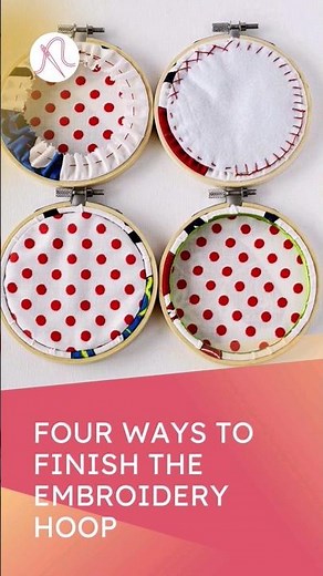 Four ways to finish the embroidery hoop