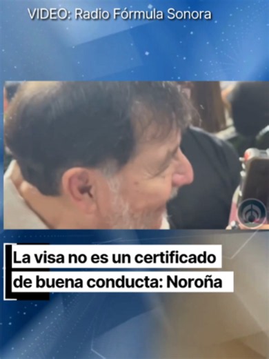 La visa no es un certificado de buena conducta: Noroña #Visa #Noroña #EEUU