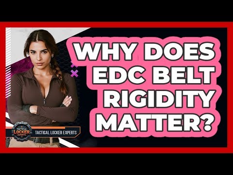 Why Does EDC Belt Rigidity Matter? - Tactical Locker Experts