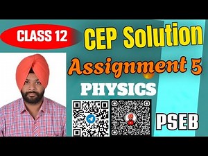 PHYSICS CEP Assignment 5 solutions| class 12| PSEB | #pseb2026 ‪@schooleducationpunjab‬