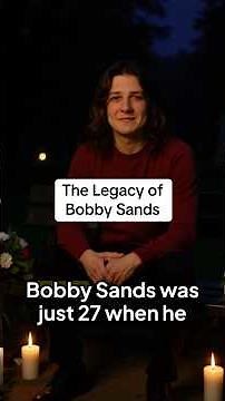 The Legacy of Bobby Sands