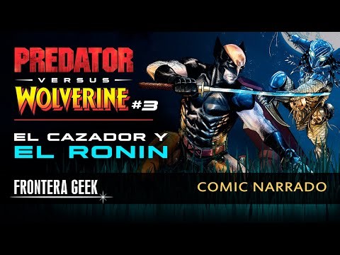 PREDATOR VS WOLVERINE #3 [Parte 4] (Marvel 2023) - Comic Narrado, Historia Wolverine VS Depredador