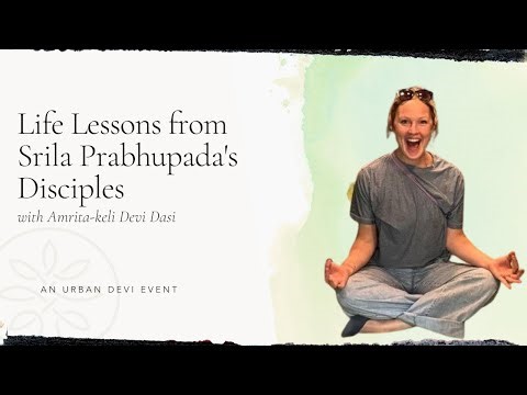 January 2026- Urban Devi: Amrita-keli Devi Dasi - Life Lessons from Srila Prabhupada's Disciples