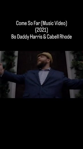 Come So Far (Music Video) (2021) Bo Daddy Harris & Cabell Rhode #bodaddyharris #cabellrhode #fyp #foryou #reelsinstagram #reelitfeelit #countrymusic #countrysinger #nashvilletn #nashville #louisville #bardstowky #2021 | Bo Daddy Harris