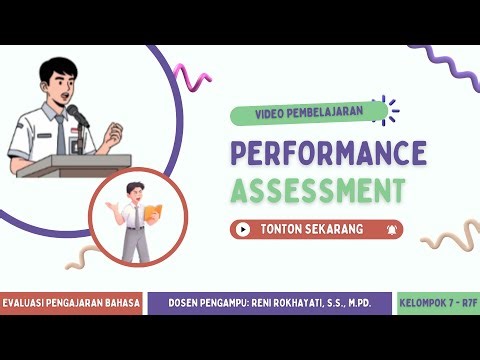 Performance Assessment: Penilaian dari Aksi Nyata📝🗣️ | Kelompok 7 - R7F